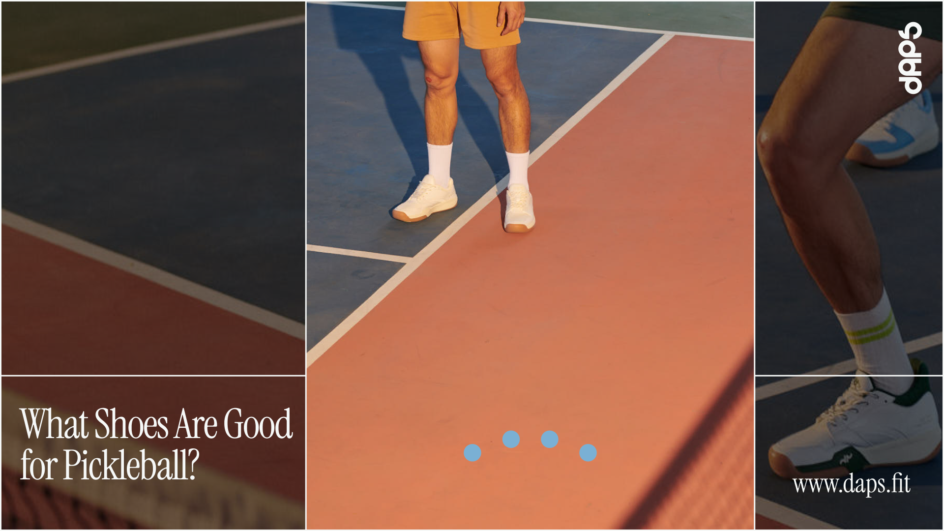 What Shoes Are Good for Pickleball?  and why DAPS does it better
